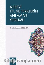 Nebevi Fiil ve Terklerin Anlam ve Yorumu