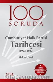 100 Soruda Cumhuriyet Halk Partisi Tarihçesi (1923-2012)