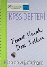 2013 A Grubu KPSS Defteri Ticaret Hukuku Ders Notları