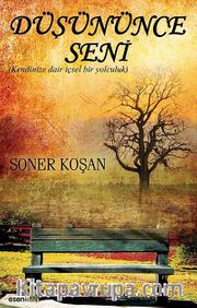 Düşününce Seni <br /> Kendinize Dair İçsel Bir Yolculuk