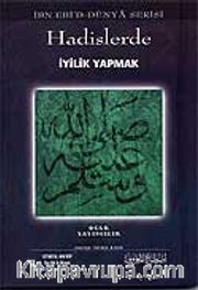 Hadislerde İyilik Yapmak