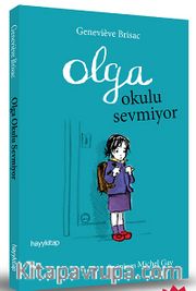 Olga Okulu Sevmiyor