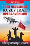 Türk Ordusunun Kuzey Irak Operasyonları