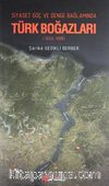 Siyaset Güç ve Denge Bağlamında Türk Boğazları (1833-1998)