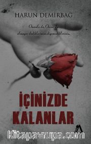 İçinizde Kalanlar