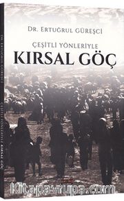 Çeşitli Yönleriyle Kırsal Göç