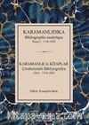 Karamanlıdıka Bibliographie Analytique Tome I: 1718-1839 & Karamanlıca Kitaplar Cilt I : 1718-1839