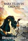 Bara Tilan'ın Ordusu / Eolin Destanı 1. Kitap
