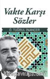 Vakte Karşı Sözler