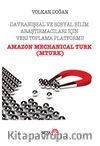 Davranışsal ve Sosyal Bilim Araştırmacıları için Veri Toplama Platformu (MTURK)