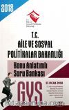 2018 GYS Aile ve Sosyal Politikalar Bakanlığı Konu Anlatımı Soru Bankası