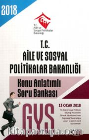 2018 GYS Aile ve Sosyal Politikalar Bakanlığı Konu Anlatımı Soru Bankası