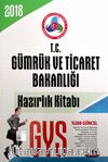 2018 GYS T.C Gümrük ve Ticaret Bakanlığı Hazırlık Kitabı