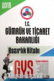 2018 GYS T.C Gümrük ve Ticaret Bakanlığı Hazırlık Kitabı