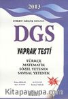 2013 DGS Yaprak Testi / Türkçe, Matematik, Sözel Yetenek, Sayısal Yetenek