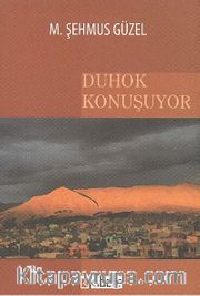 Duhok Konuşuyor