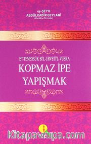 Kopmaz İpe Yapışmak / Et-Temessük Bi'l-Urvetil-Vuska
