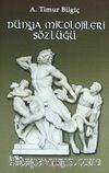 Dünya Mitolojileri Sözlüğü