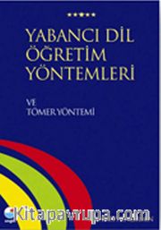 Yabancı Dil Öğretim Yöntemleri ve Tömer Yöntemi