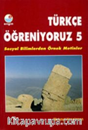 Türkçe Öğreniyoruz 5 / Sosyal Bilimlerden Örnek Metinler