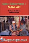 Türkçe Öğreniyoruz 1 & Türkisch Aktiv / Türkçe-İngilizce Anahtar Kitap