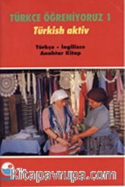 Türkçe Öğreniyoruz 1 <br /> Türkisch Aktiv / Türkçe-İngilizce Anahtar Kitap