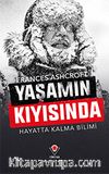 Yaşamın Kıyısında & Hayatta Kalma Bilimi