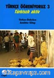 Türkçe Öğreniyoruz 3 <br /> Türkisch Aktiv / Türkçe-Özbekçe Anahtar Kitap