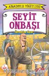 Seyit Onbaşı / Anadolu Yiğitleri 2