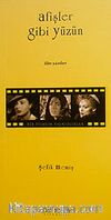 Afişler Gibi Yüzün & Film Yazıları
