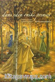Dans Eden Oniki Prenses (Ciltli)