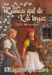 Kırmızı Gül ile Kar Beyaz (Ciltli)