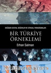 Değişen Sosyal Değerler ve Siyasal Paradigmalar: Bir Türkiye Örneklemi