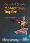 Çağdaş Türk Şiirinde Modernizmin İmgeleri