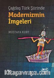 Çağdaş Türk Şiirinde Modernizmin İmgeleri