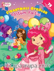 Çilek Kız / Çıkartmalı Öyküler - Kostüm Partisi