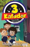 Üç Kafadar / Kayıp Kediler Operasyonu