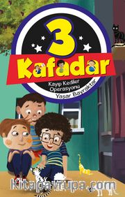 Üç Kafadar / Kayıp Kediler Operasyonu