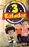 Üç Kafadar / Saklı Hazine