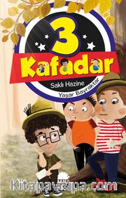 Üç Kafadar / Saklı Hazine