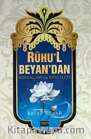 Ruhu'l Beyan'dan Kıssalar ve İbretler