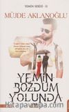 Yemin Bozdum Yolunda