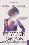 İki Yemin Bir Aşk / Yemin Serisi 1