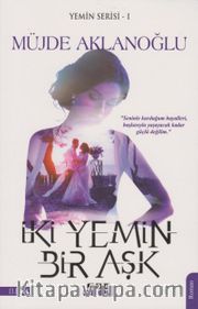 İki Yemin Bir Aşk / Yemin Serisi 1