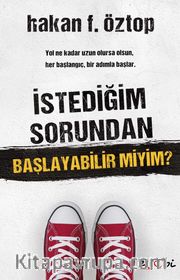 İstediğim Sorundan Başlayabilir Miyim?