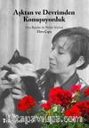 Aşktan ve Devrimden Konuşuyorduk & Oya Baydar ile Nehir Söyleşi