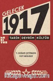 Gelecek 1917 <br /> Tarih Devrim Kültür