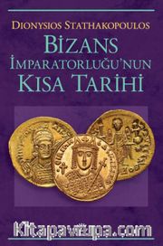 Bizans İmparatorluğu'nun Kısa Tarihi