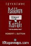 İşyerinde Pisliklere Hayır Kuralı