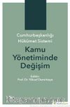 Cumhurbaşkanlığı Hükümet Sistemi & Kamu Yönetiminde Değişim